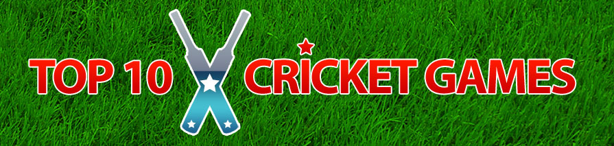 Top 10 Cricket Games